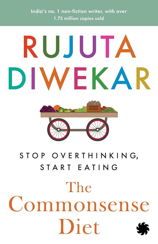 THE COMMONSENSE DIET - Diwekar Rujuta