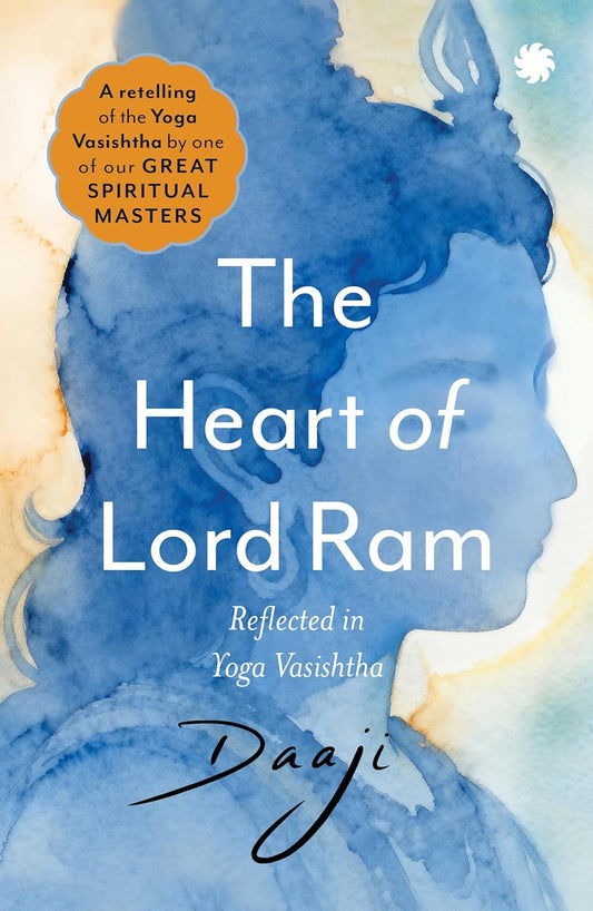 THE HEART OF LORD RAMA - DAAJI