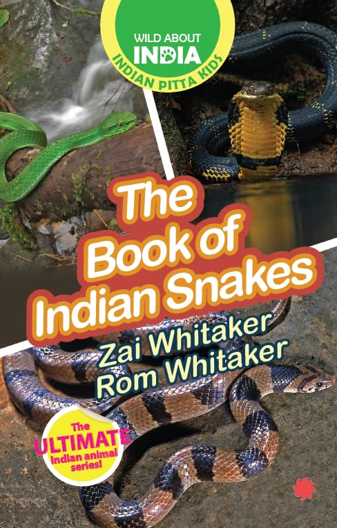 WILD ABOUT INDIA: THE BOOK OF INDIAN SNAKES - ZAI WHITAKER & ROM WHITAKER