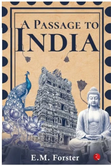 A PASSAGE TO INDIA  - E.M. FORSTER