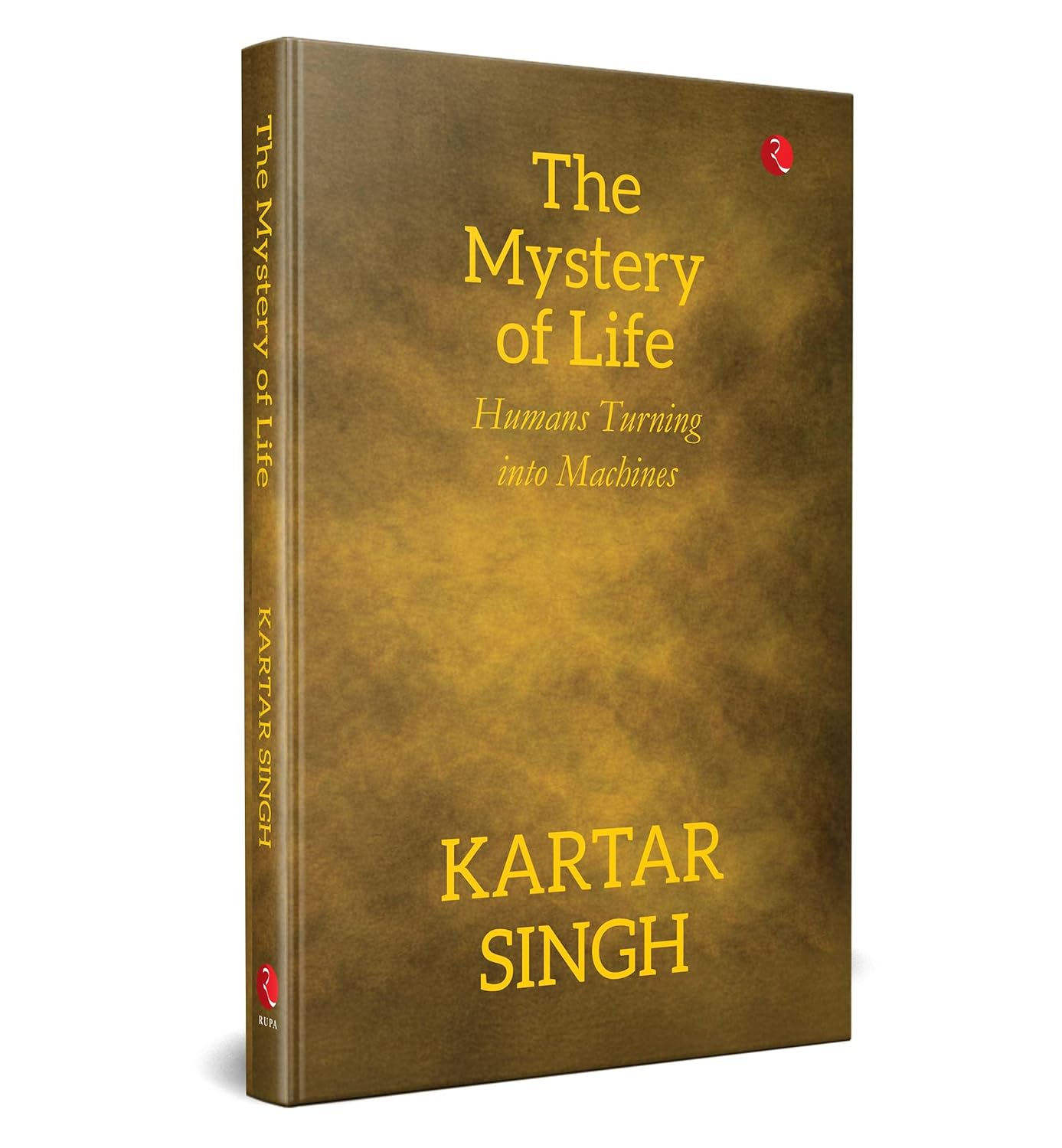 THE MYSTERY OF LIFE - KARTAR SINGH