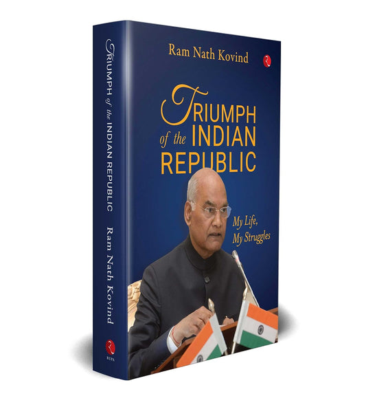 TRIUMPH OF THE INDIAN REPUBLIC - RAM NATH KOVIND