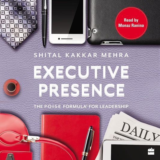 EXECUTIVE PRESENCE - Shital Kakkar Mehra