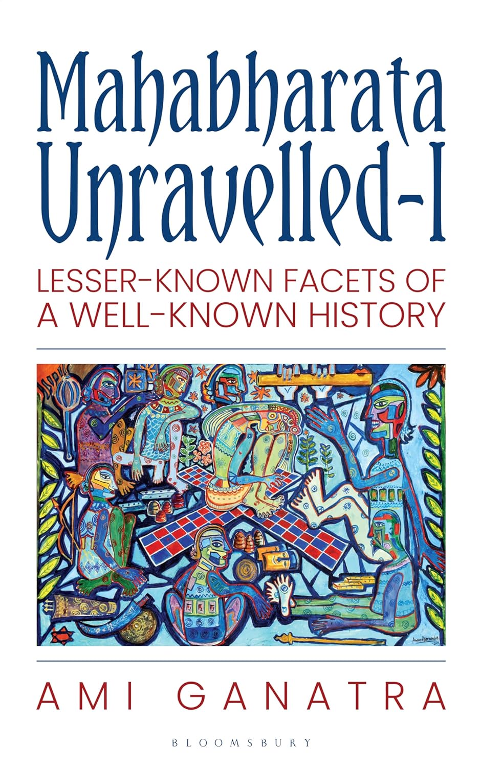 Mahabharata Unravelled - Ami Ganatra