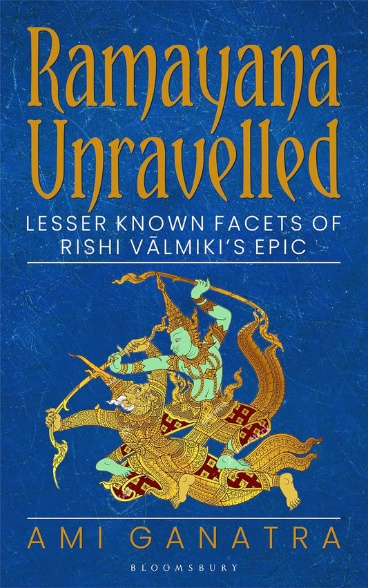 RAMAYANA UNRAVELLED - AMI GANATRA