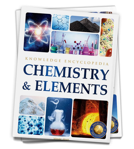 CHEMISTRY & ELEMENTS : SCIENCE KNOWLEDGE ENCYCLOPEDIA FOR CHILDREN -  BOOKS