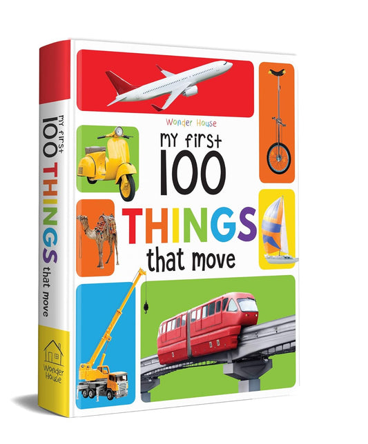 MY FIRST 100 THINGS THAT MOVE BOARD BOOK : MY 100 LIBRARY SERIES -  BOOKS