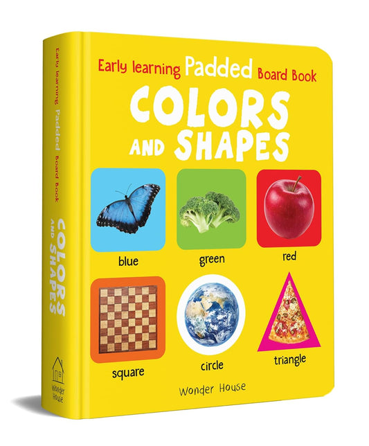 EARLY LEARNING PADDED BOOK OF COLORS AND SHAPES : PADDED BOARD BOOKS FOR CHILDREN -  BOOKS