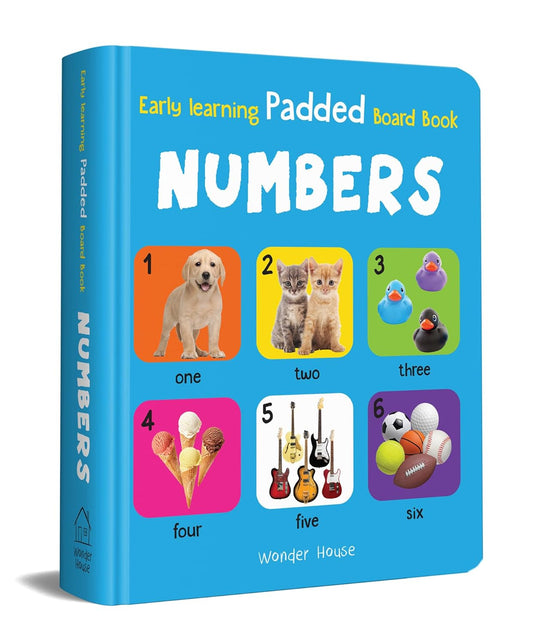 EARLY LEARNING PADDED BOOK OF NUMBERS  : PADDED BOARD BOOKS FOR CHILDREN -  BOOKS