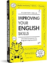 IMPROVING YOUR ENGLISH SKILLS : THE IDEAL COMPANION FOR ENGLISH IMPROVEMENT BY VIJAYAN BALA - VIJAYAN BALA