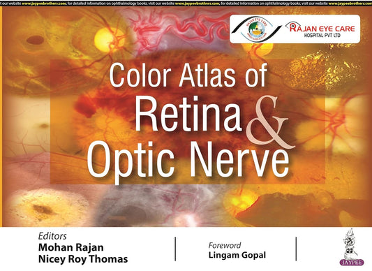 COLOR ATLAS OF RETINA & OPTIC NERVE 1ST/2025 - MOHAN RAJAN