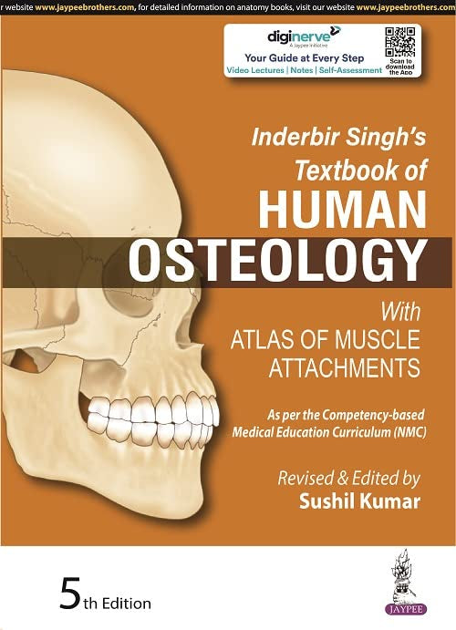 INDERBIR SINGH'S TEXTBOOK OF HUMAN OSTEOLOGY WITH ATLAS OF MUSCLE ATTACHMENTS 5TH/2024 - SUSHIL KUMAR