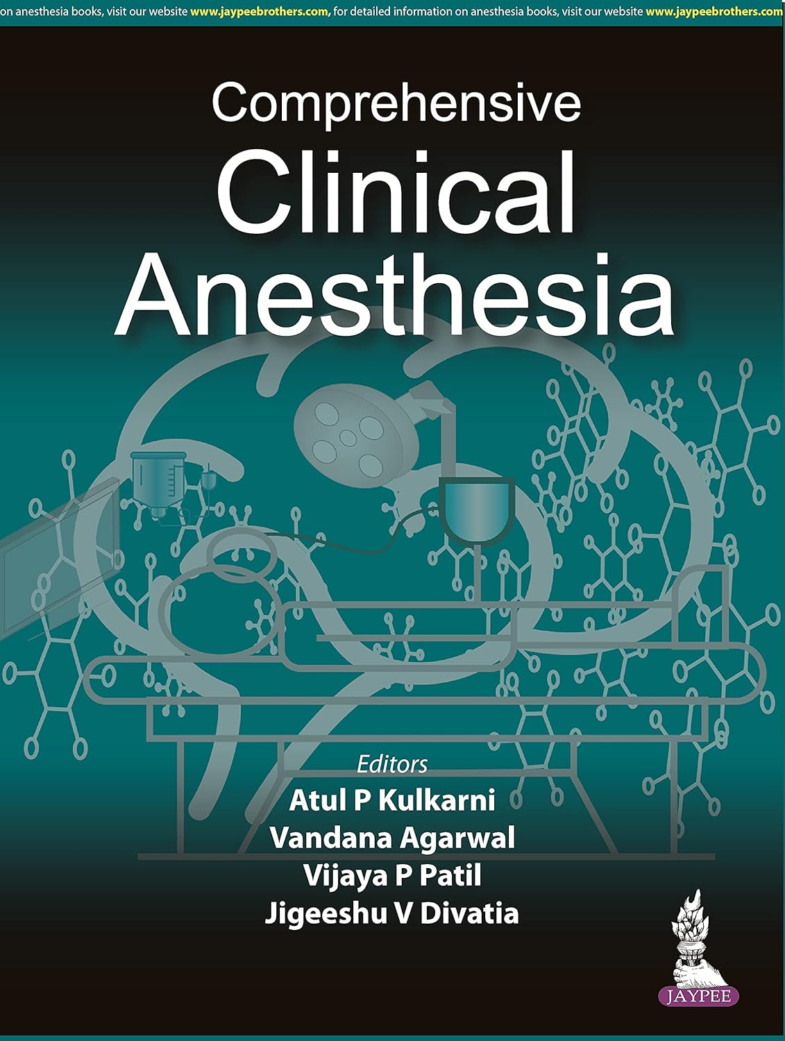 COMPREHENSIVE CLINICAL ANESTHESIA 1ST/2022 - ATUL PRABHAKAR KULKARNI