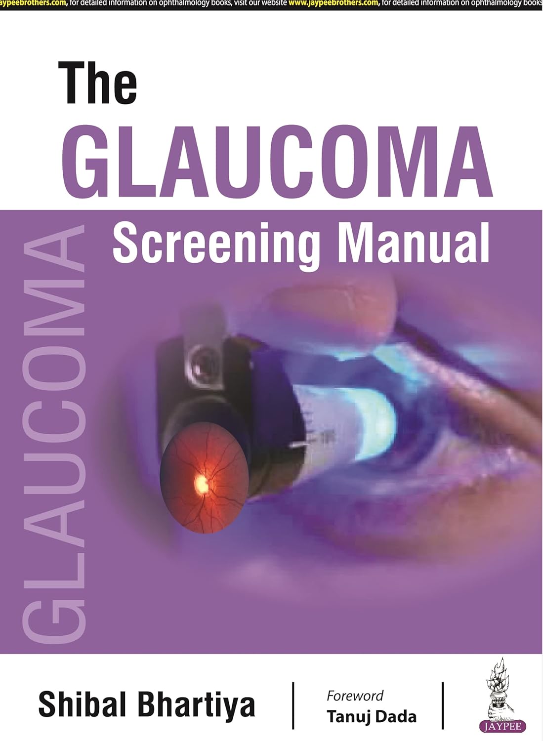 THE GLAUCOMA SCREENING MANUAL 1ST/2022 - SHIBAL BHARTIYA
