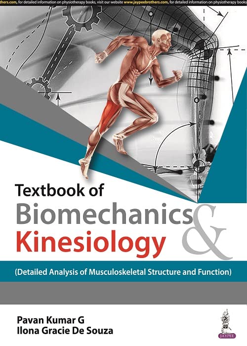 TEXTBOOK OF BIOMECHANICS & KINESIOLOGY (DETAILED ANALYSIS OF MUSCULOSKELETAL STRUCTURE AND FUNCTION) 1ST/2026 - PAVAN KUMAR G