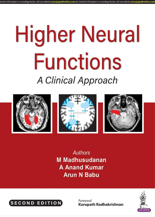 HIGHER NEURAL FUNCTIONS: A CLINICAL APPROACH 2ND/2022 - M MADHUSUDANAN