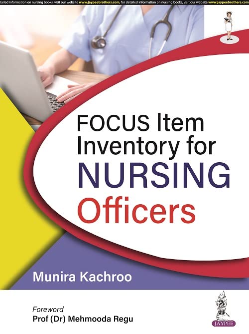 FOCUS ITEM INVENTORY NURSING OFFICERS 1ST/2022 - MUNIRA KACHROO