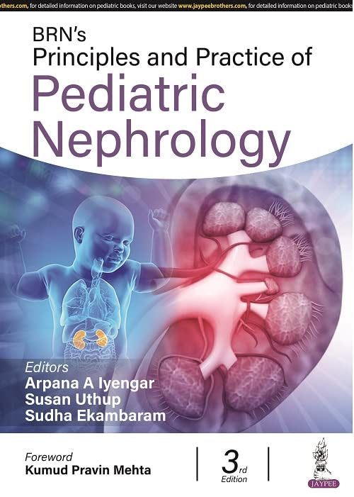 NAMMALWAR'S PRINCIPLES AND PRACTICE OF PEDIATRIC NEPHROLOGY 3RD/2023 - ARPANA A IYENGAR