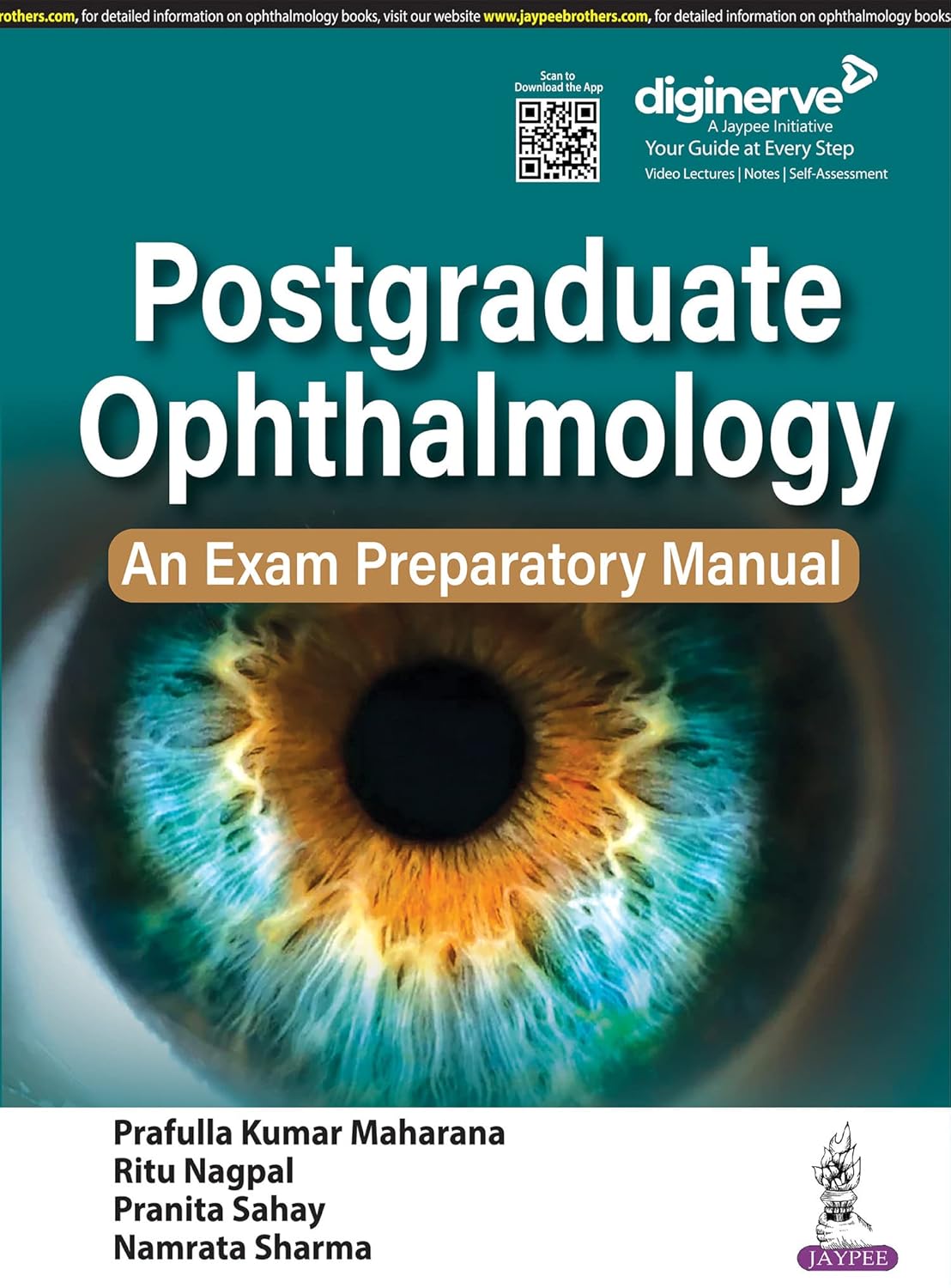 POSTGRADUATE OPHTHALMOLOGY: AN EXAM PREPARATORY MANUAL 1ST/2024 - PRAFULLA KUMAR MAHARANA