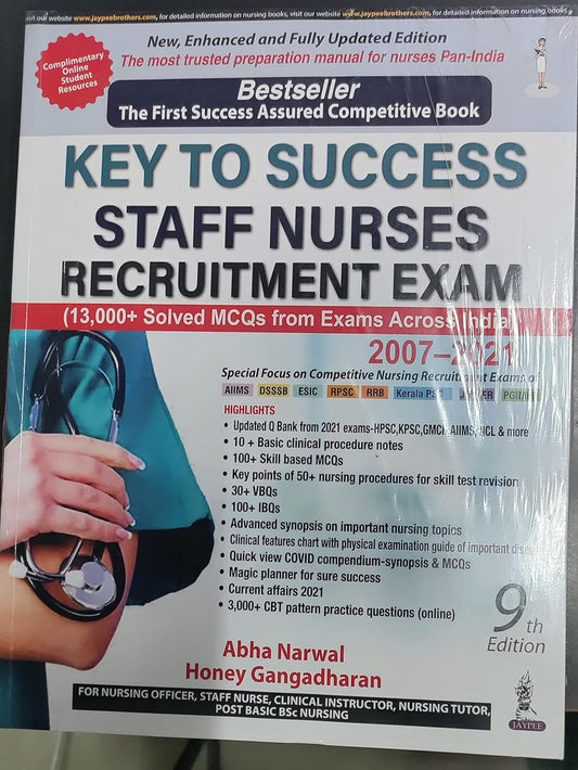 KEY TO SUCCESS STAFF NURSES RECRUITMENT EXAM (2007-2021) 9TH/2022 - ABHA NARWAL