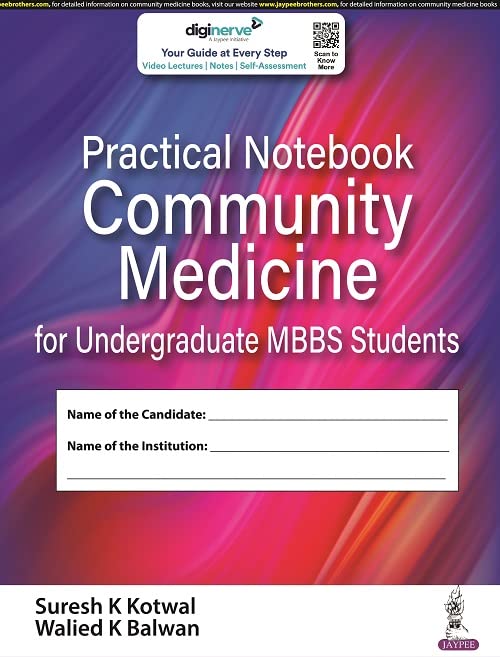 PRACTICAL NOTEBOOK COMMUNITY MEDICINE FOR UNDERGRADUATE MBBS STUDENTS 1ST/2022 - SURESH K KOTWAL