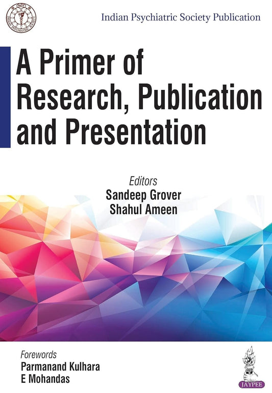 A PRIMER OF RESEARCH, PUBLICATION AND PRESENTATION 2ND/2022 - SANDEEP GROVER