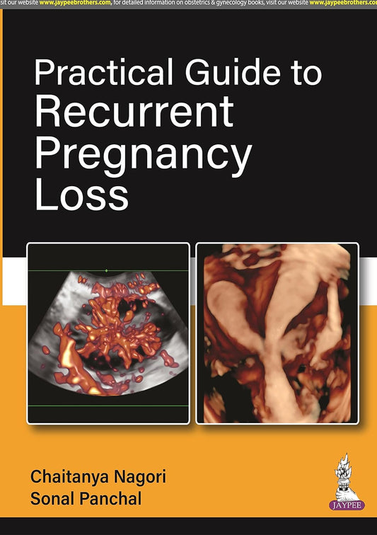 PRACTICAL GUIDE TO RECURRENT PREGNANCY LOSS 1ST/2026 - CHAITANYA NAGORI