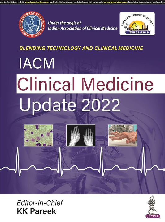 IACM CLINICAL MEDICINE UPDATE 2022 1ST/2023 - KK PAREEK