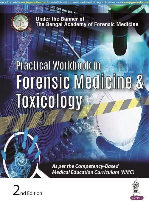 PRACTICAL WORKBOOK IN FORENSIC MEDICINE AND TOXICOLOGY 2ND/2024 - SOMNATH DAS