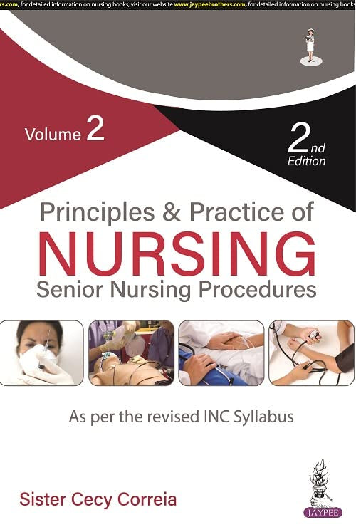 PRINCIPLES & PRACTICE OF NURSING: SENIOR NURSING PROCEDURES (VOLUME 2) 2ND/2024 - CECY CORREIA