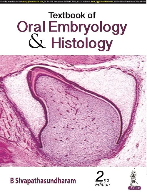 TEXTBOOK OF ORAL EMBRYOLOGY & HISTOLOGY 2ND/2025 - B SIVAPATHASUNDHARAM