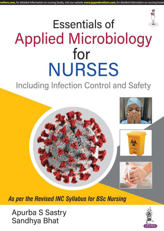 ESSENTIALS OF APPLIED MICROBIOLOGY FOR NURSES (INCLUDING INFECTION CONTROL AND SAFETY) 1ST/2025 - APURBA SANKAR SASTRY