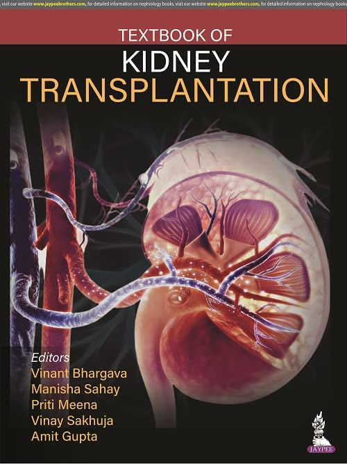 TEXTBOOK OF KIDNEY TRANSPLANTATION 1ST/2023 - VINANT BHARGAVA