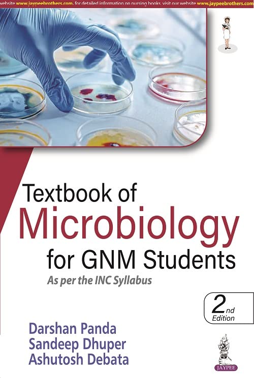 TEXTBOOK OF MICROBIOLOGY FOR GNM STUDENTS AS PER THE INC SYLLABUS 2ND/2025 - DARSHAN PANDA