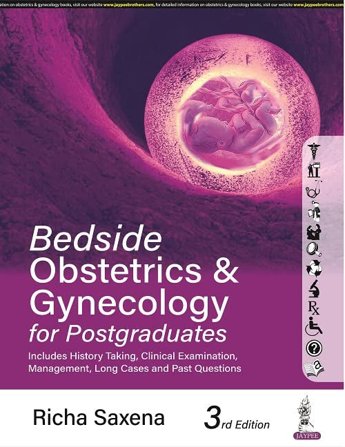 BEDSIDE OBSTETRICS & GYNECOLOGY FOR POSTGRADUATES 3RD/2023 - RICHA SAXENA