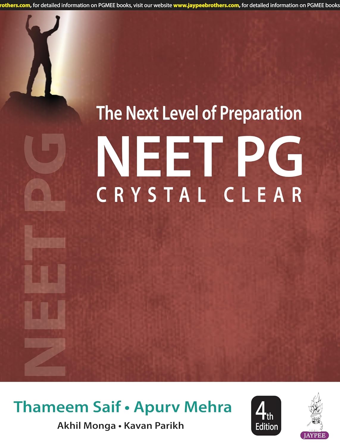 THE NEXT LEVEL OF PREPARATION NEET PG CRYSTAL CLEAR 2016-2022 4TH/2025 - THAMEEM SAIF
