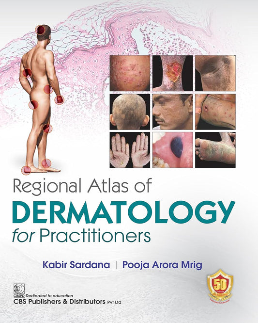 REGIONAL ATLAS OF DERMATOLOGY FOR PRACTITIONERS 1ST/2023 - KABIR SARDANA