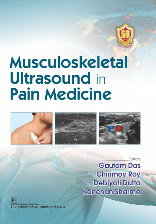MUSCULOSKELETAL ULTRASOUND IN PAIN MEDICINE 1ST/2025 - GAUTAM DAS