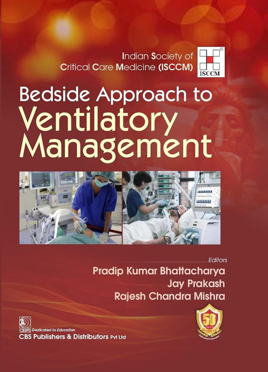BEDSIDE APPROACH TO VENTILATORY MANAGEMENT 1ST/2024 ISCCM - PRADIP KUMAR BHATTACHARYA