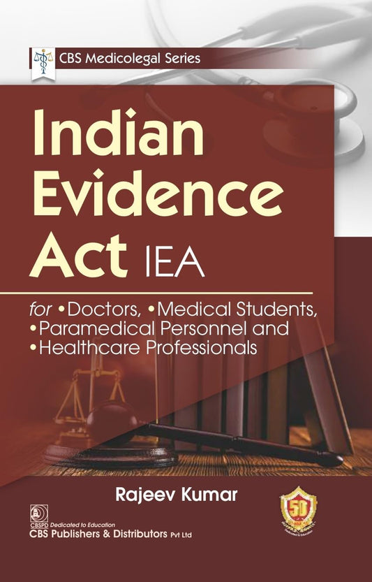 INDIAN EVIDENCE ACT IEA (PB 2024) CBS MEDICOLEGAL SERIES 1ST/2024 - RAJEEV KUMAR