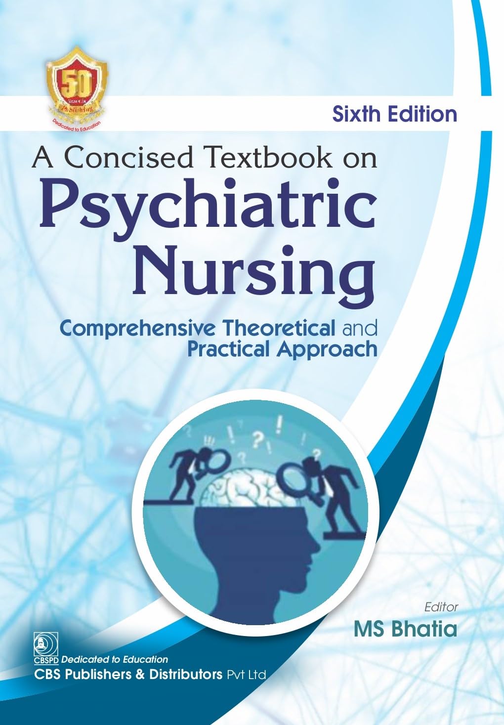 A CONCISED TEXTBOOK ON PSYCHIATRIC NURSING COMPREHENSIVE THEORETICAL AND PRACTICAL APPROACH 6TH/2024 - MS BHATIA