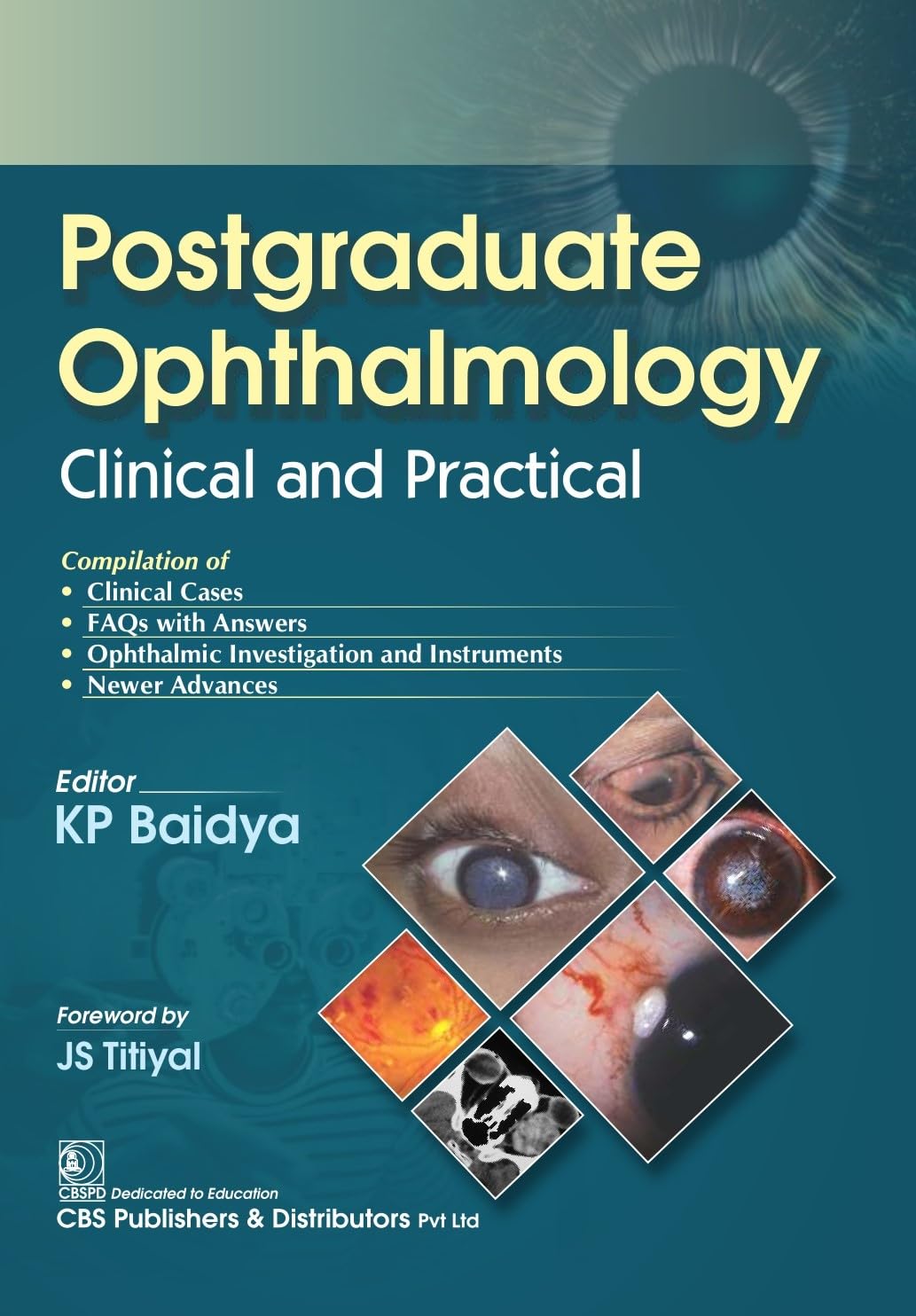 POSTGRADUATE OPHTHALMOLOGY CLINICAL AND PRACTICAL - KP BAIDYA