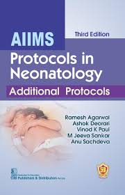 AIIMS PROTOCOLS IN NEONATOLOGY ADDITIONAL PROTOCOLS 3RD/2024