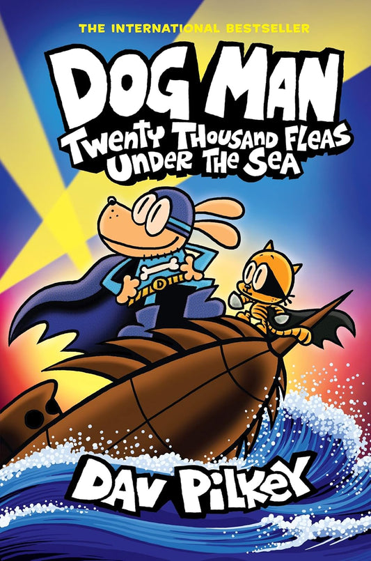 Dog Man: Twenty Thousand Fleas Under the Sea A Graphic Novel -11  From the Creator of Cap - DAV PILKEY