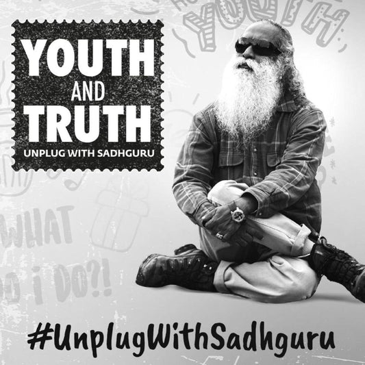 YOUTH AND TRUTH - SADHGURU