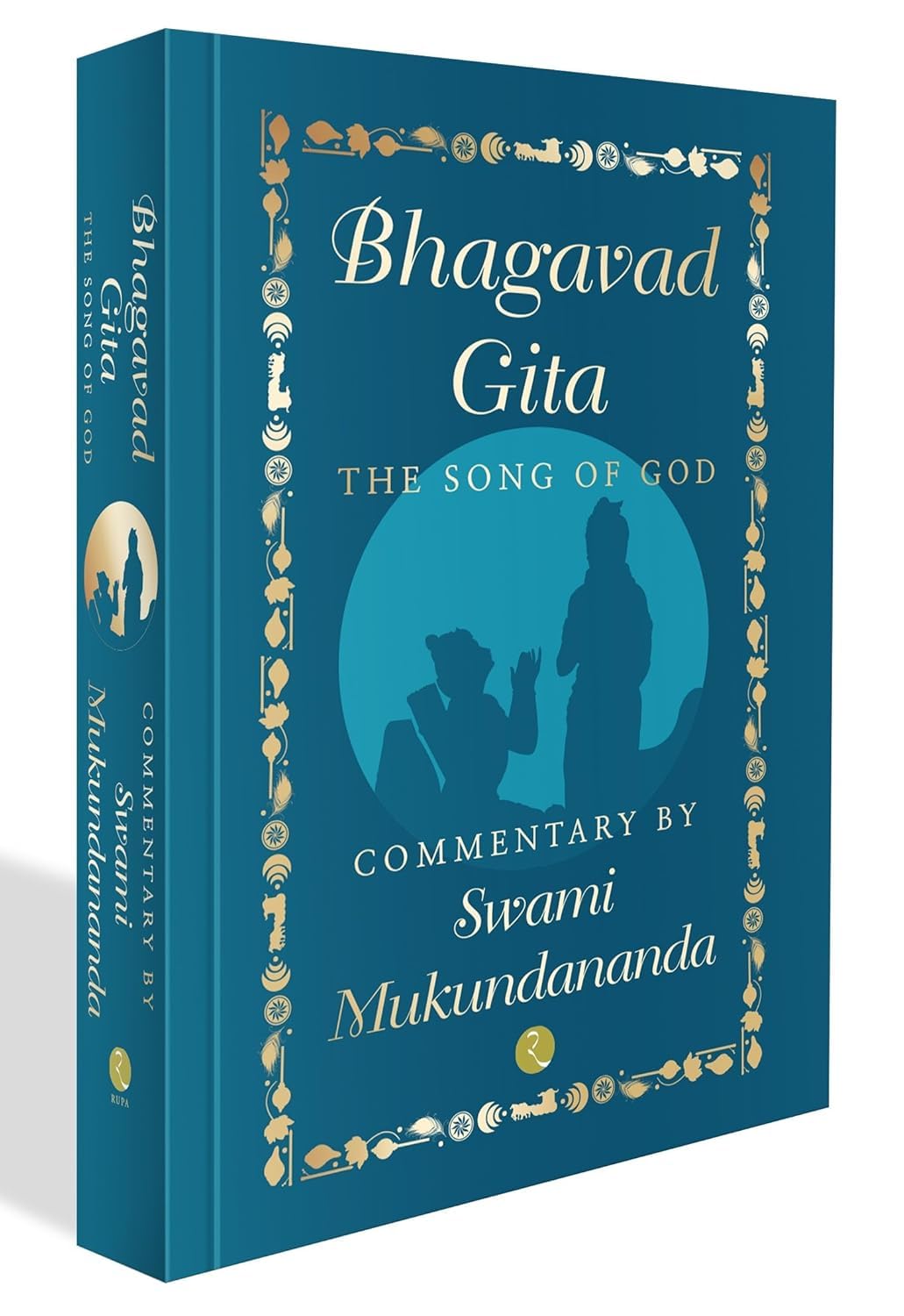 BHAGAVAD GITA THE SONG OF GOD - SWAMI MUKUNDANANDA