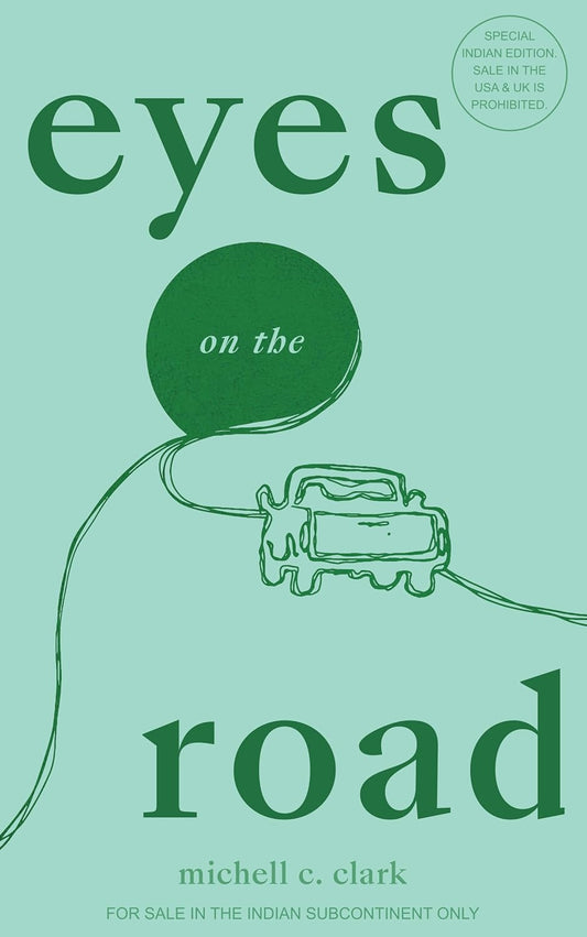 EYES ON THE ROAD - MICHELLE C. CLARK