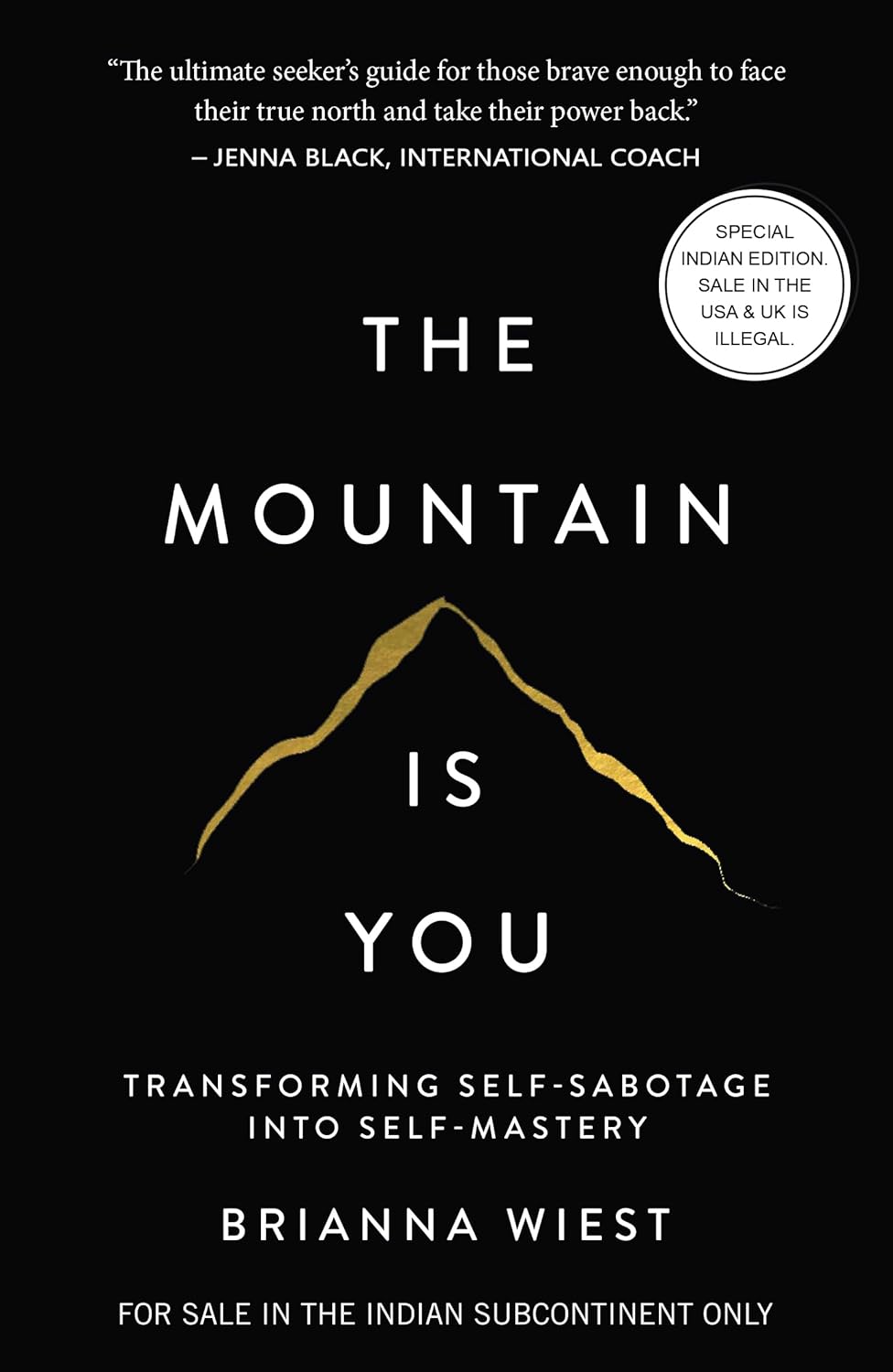 The Mountain Is You: Transforming Self-Sabotage Into Self-Mastery (English) - Brianna Wiest