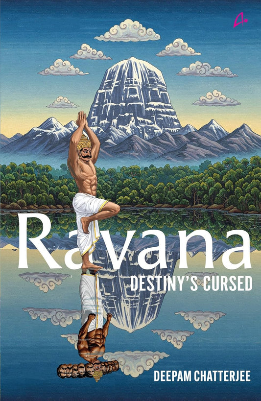 RAVANA : DESTINY’S CURSED - DEEPAM CHATTERJEE