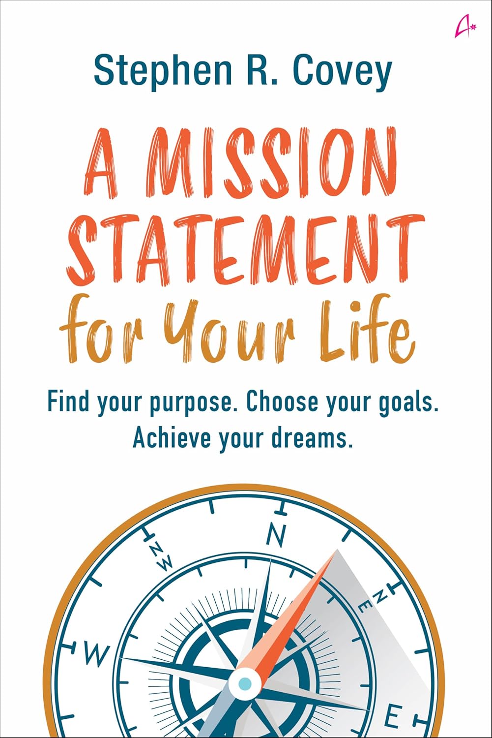 A MISSION STATEMENT FOR YOUR LIFE - STEPHEN R. COVEY
